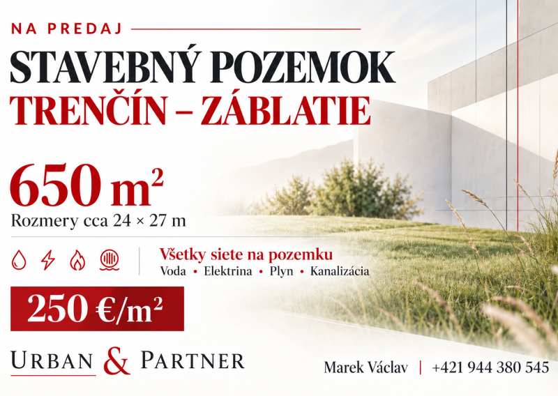 NA PREDAJ | STAVEBNÝ POZEMOK 650 m²  | TRENČÍN – ZÁBLATIE